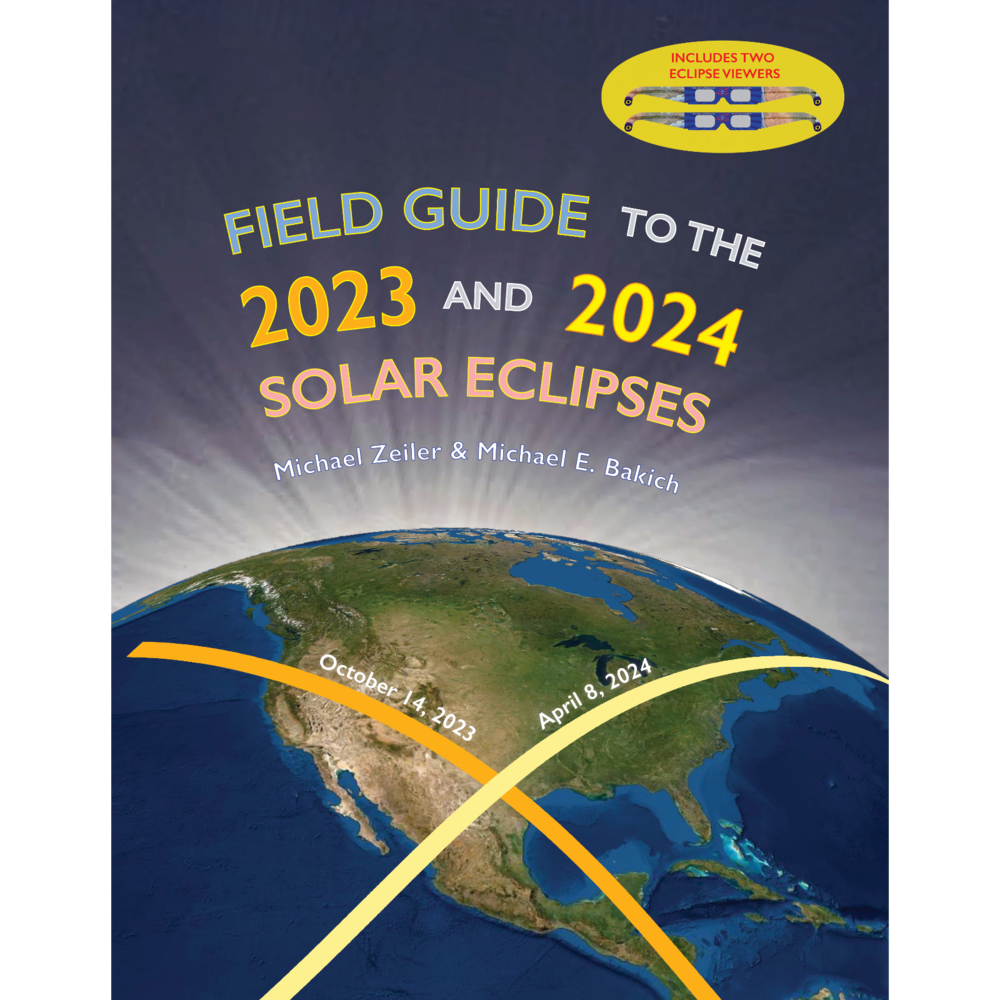 Field Guide to the 2023 and 2024 Solar Eclipses Mile High Astronomy