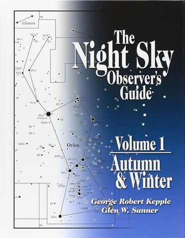 The Night Sky Observer's Guide: Autumn & Winter: 1 by George Robert Kepple and Glen Sanner