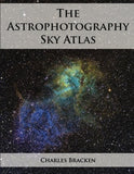 The Astrophotography Sky Atlas by Charles Bracken