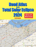 Road Atlas for the Total Solar Eclipse of 2024 - Full Color Edition